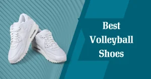 Best Volleyball Shoes