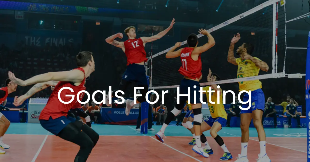 Goals For Hitting Volleyball