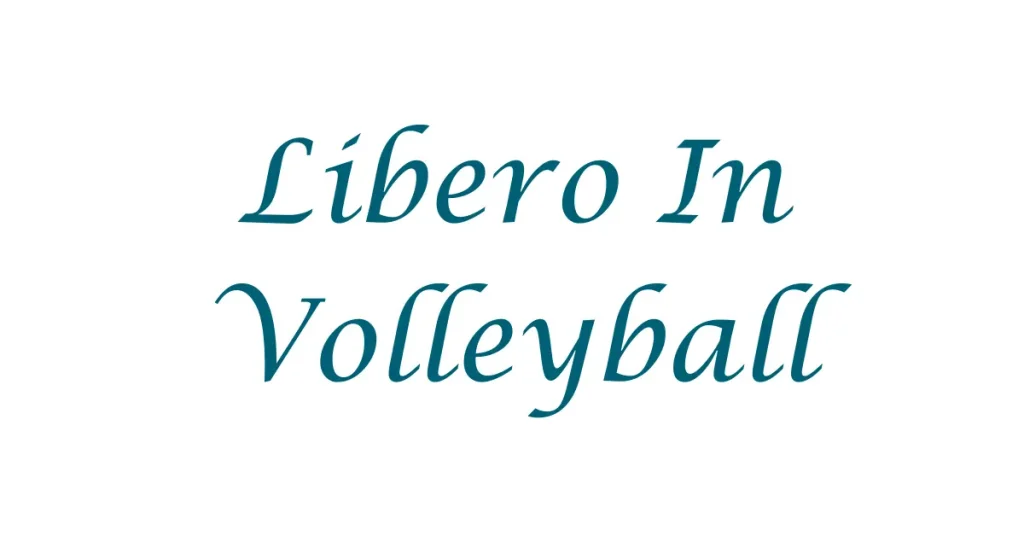 Libero In Volleyball