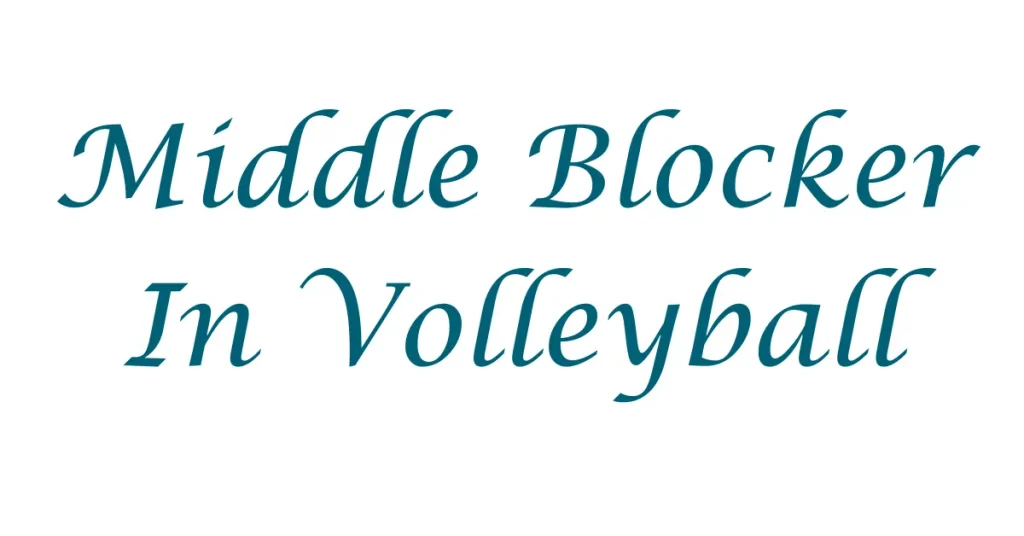 Middle Blocker In Volleyball