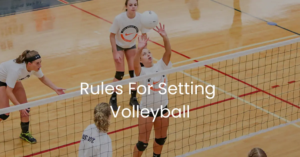 Rules For Setting Volleyball
