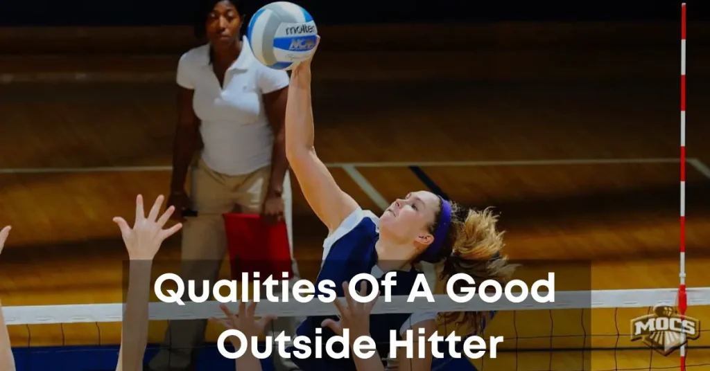 Qualities of a good outside hitter