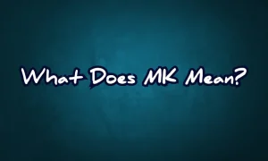 Meanings of MK