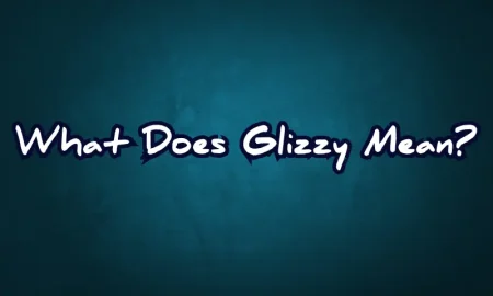 What Does Glizzy Mean