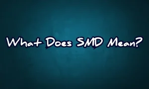 What Does SMD Mean