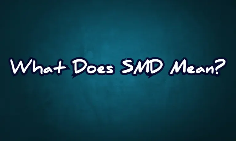 What Does SMD Mean