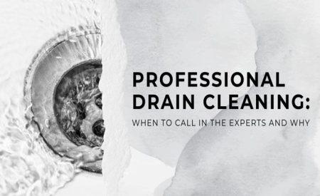 Professional Drain Cleaning: When to Call in the Experts and Why Professional Drain Cleaning When to Call in the Experts and Why